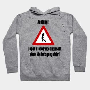 Achtung! Akute Niederlagengefahr! Hoodie